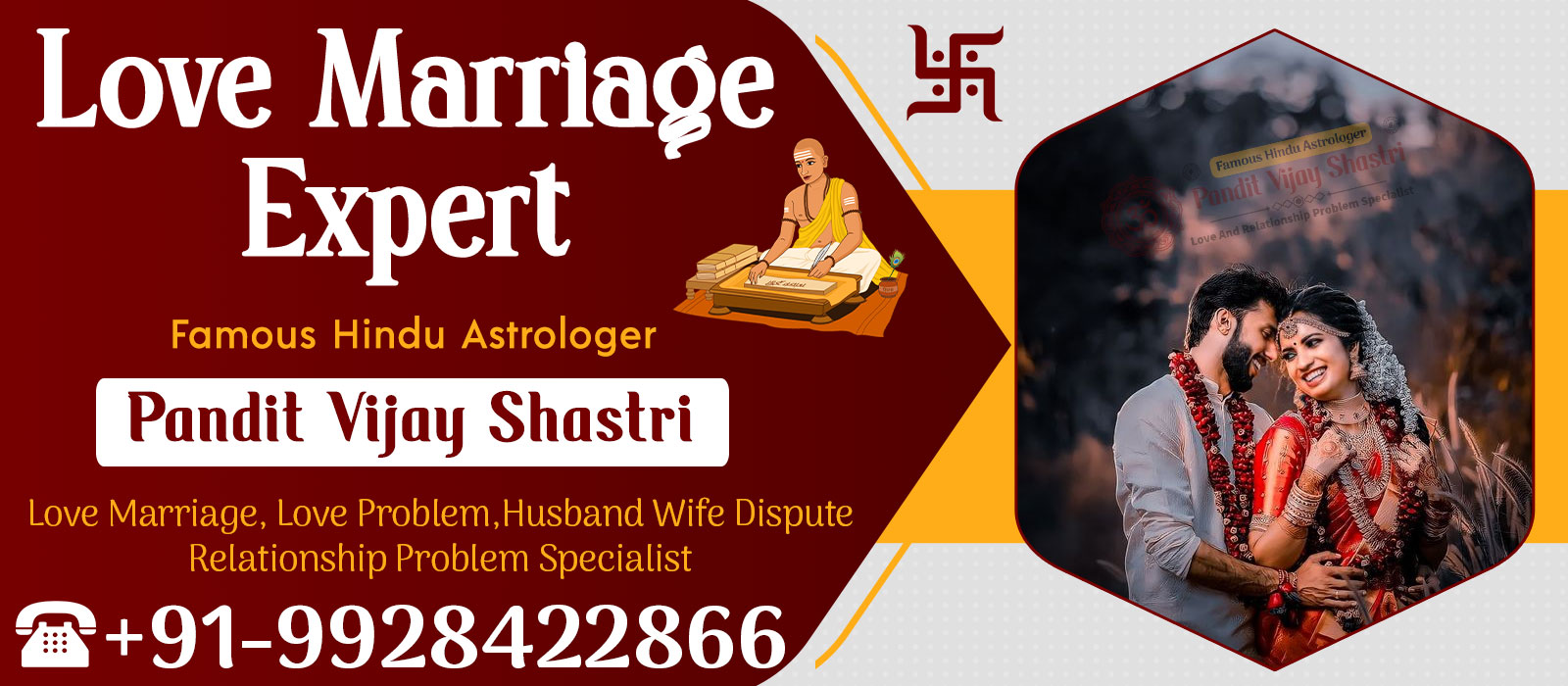 Pandit Vijay Shastri Ji +91-9928422866